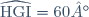 \widehat{\text{HGI}} = 60°